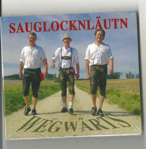 Wegwärts - Sauglocknläutn CD