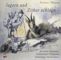 Schlierseer Viergesang/ Jagamusi/ Zithermusi Hornsteiner